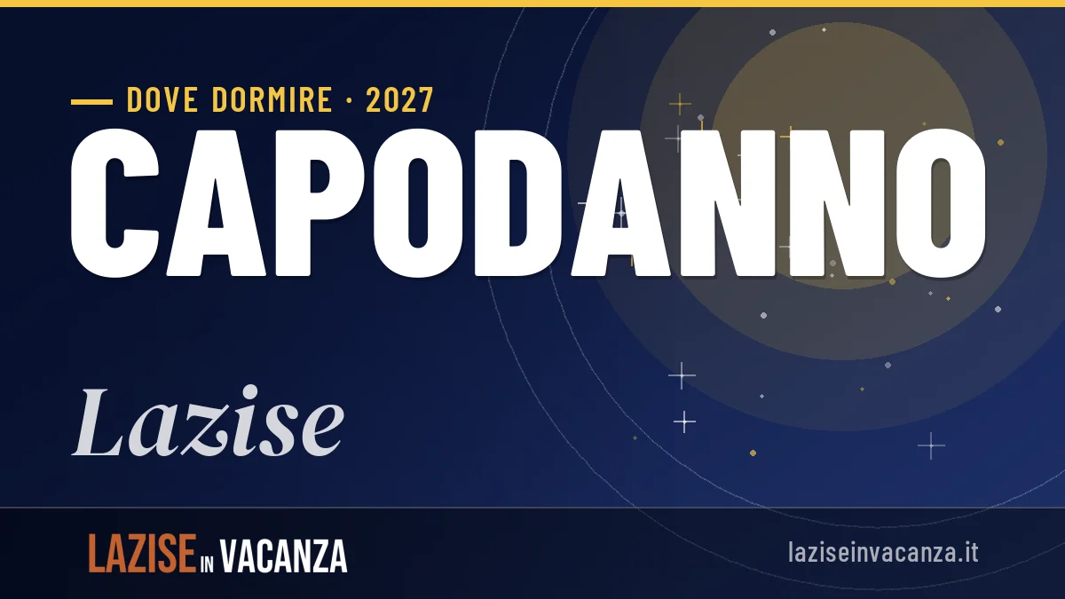 Dove dormire a Lazise per Capodanno 2027: guida alle zone e alle strutture